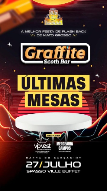 Atenção, últimas mesas da Festa Graffite, a mais aguardada da temporada de praia em Barra do Garças